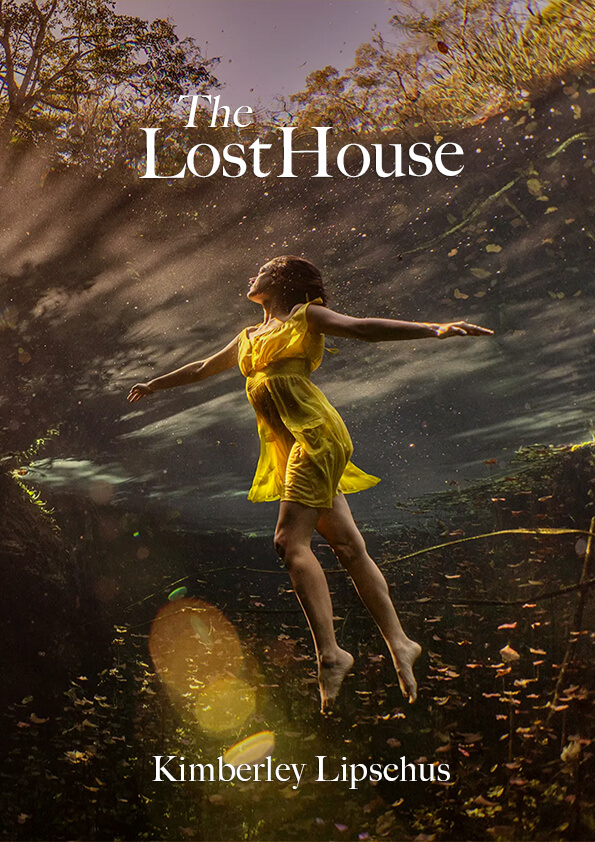 The Lost House Kimberley Lipschus